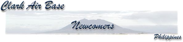 Clark Air Base - Newcomers